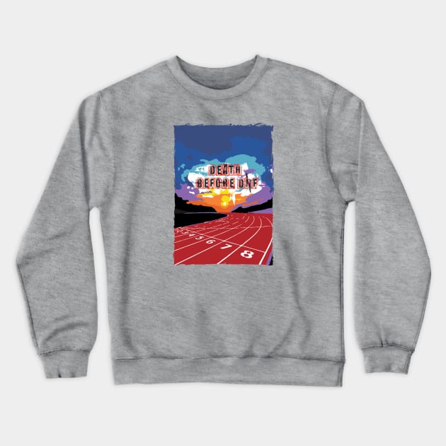 Fasbytes Running ‘Death before DNF’ Track p2 Crewneck Sweatshirt by FasBytes